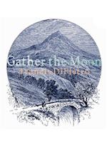 Gather the Moon