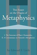 Two Essays on the Origins of Metaphysics