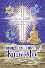 Untaught and Unlearned Knowledge
