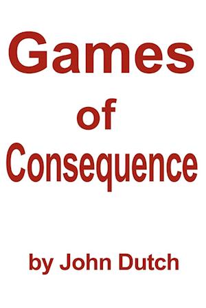 Games of Consequence