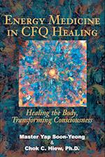 Energy Medicine in CFQ Healing