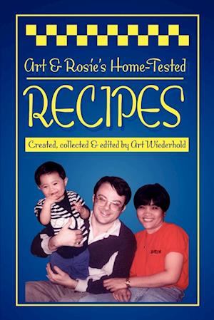 Art & Rosie's Home-Tested Recipes