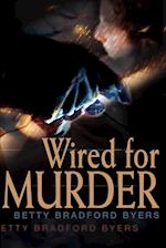 Wired for Murder