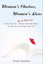 Women's Choices, Women's Lives