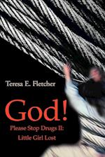 God! Please Stop Drugs II