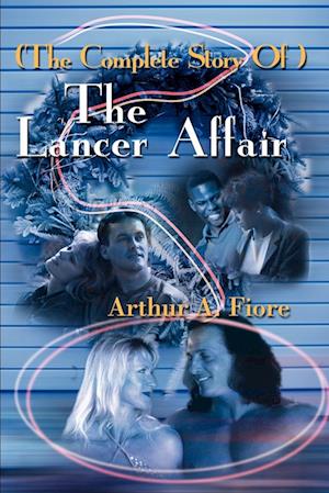 The Complete Story of the Lancer Affair