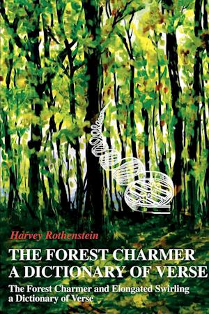 The Forest Charmer a Dictionary of Verse