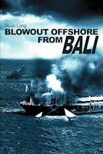 Blowout Offshore from Bali