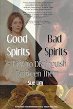 Good Spirits, Bad Spirits