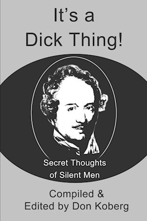 It's a Dick Thing!