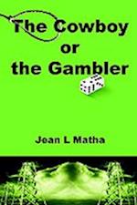 The Cowboy or the Gambler