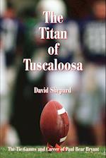 The Titan of Tuscaloosa