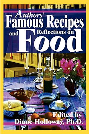 Authors' Famous Recipes and Reflections on Food