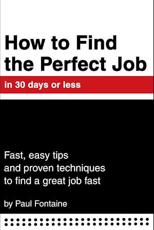 How to Find the Perfect Job in 30 Days or Less