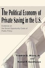 The Political Economy of Private Saving in the U.S.