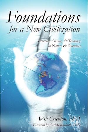 Foundations for a New Civilization