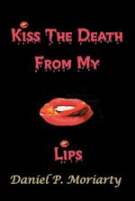 Kiss the Death from My Lips