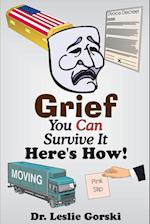 Grief You Can Survive It Here s How!