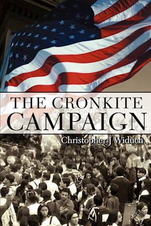 The Cronkite Campaign