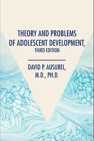 Theory and Problems of Adolescent Development, Third Edition