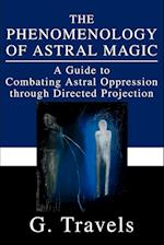 The Phenomenology of Astral Magic