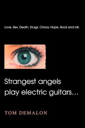 Strangest Angels Play Electric Guitars...