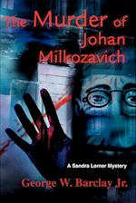 The Murder of Johan Milkozavich