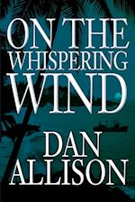 On the Whispering Wind