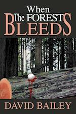 When the Forest Bleeds