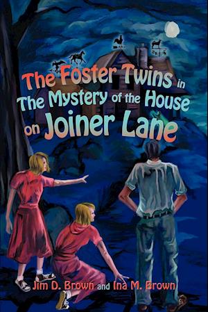 The Foster Twins in the Mystery of the House on Joiner Lane