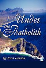 Under the Batholith