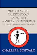 Murder Among Talking Fools and Other Mystery Short Stories