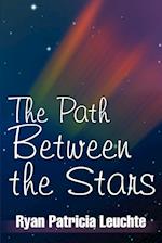 The Path Between the Stars