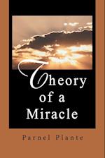 Theory of a Miracle