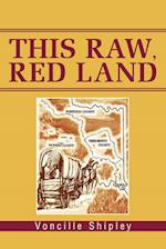 This Raw, Red Land