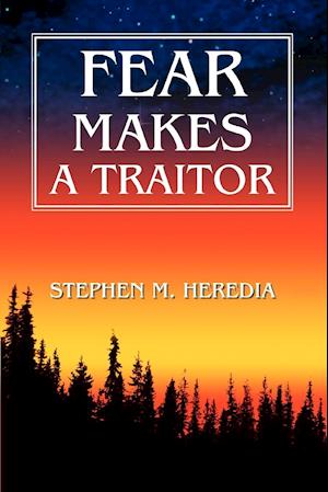 Fear Makes a Traitor