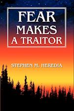 Fear Makes a Traitor