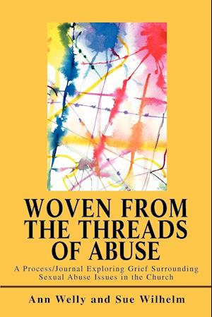 Woven from the Threads of Abuse