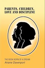 Parents, Children, Love and Discipline