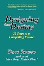 Designing Your Destiny