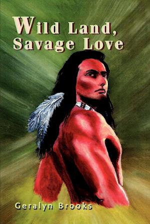 Wild Land, Savage Love