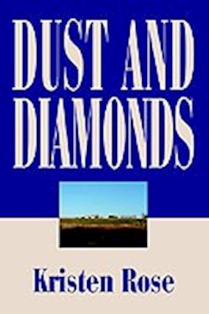 Dust and Diamonds