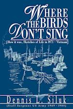 Where the Birds Don't Sing