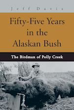 Fifty-Five Years in the Alaskan Bush