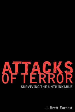 Attacks of Terror:Surviving the Unthinkable