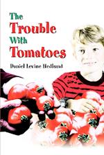 The Trouble with Tomatoes