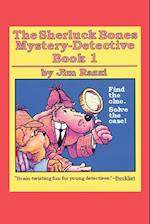 The Sherluck Bones Mystery-Detective Book 1