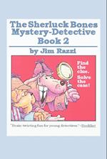 The Sherluck Bones Mystery-Detective Book 2