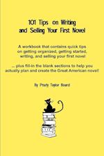 101 Tips on Writing and Selling Your First Novel