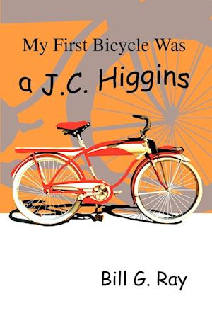 My First Bicycle Was A J.C. Higgins